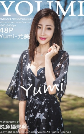 [YOUMI尤蜜荟] 2017.05.05 VOL.039 Yumi.尤美[48P408MB]预览图