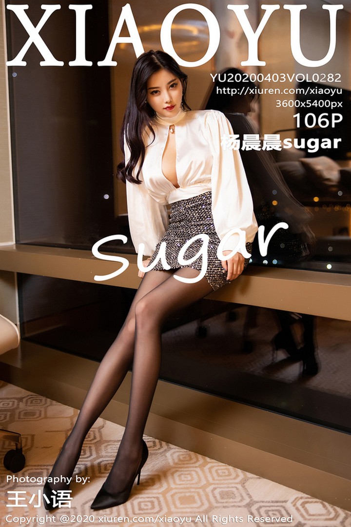 [XIAOYU语画界]2020.04.03 VOL.282 杨晨晨sugar [99P594MB]预览图