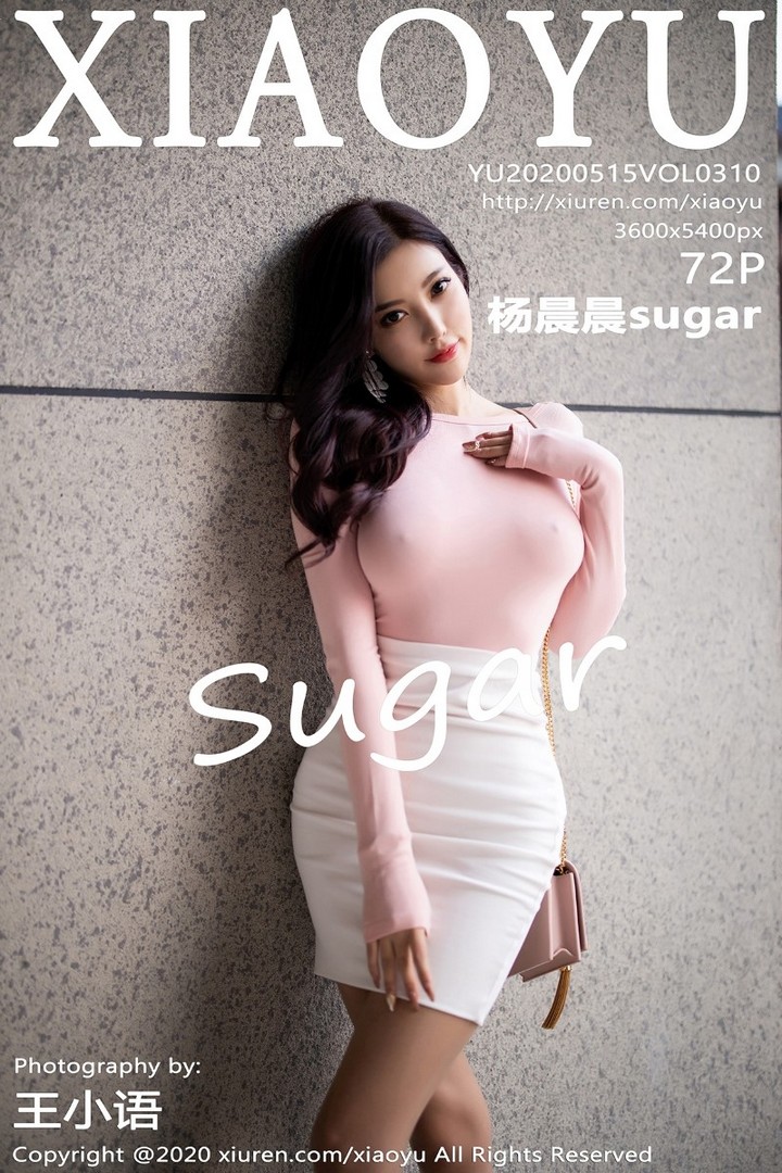 [XIAOYU语画界]2020.05.15 VOL.310 杨晨晨sugar [73P/436MB]预览图