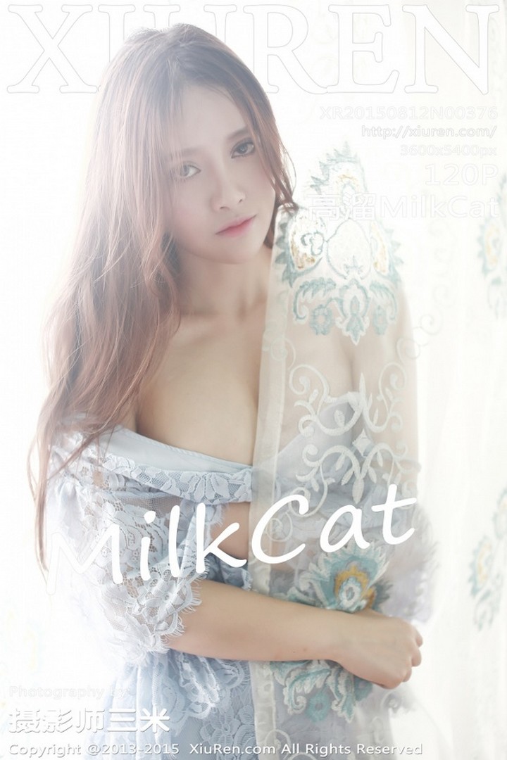 [XIUREN秀人网] 2015.08.12 VOL.0376 高溜MilkCat[120+1P238M]预览图