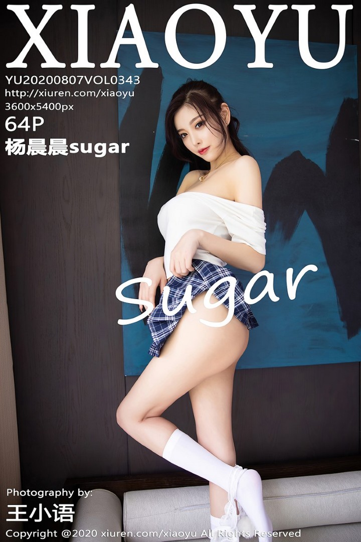 [XIAOYU语画界]2020.08.07 VOL.343 杨晨晨sugar [65P/642MB]预览图