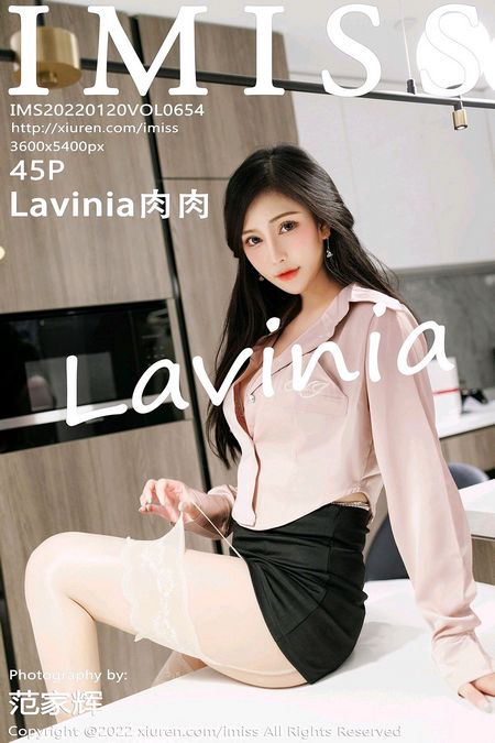 [IMISS爱蜜社] 2022.01.20 VOL.654 Lavinia肉肉[45+1P／393MB]预览图