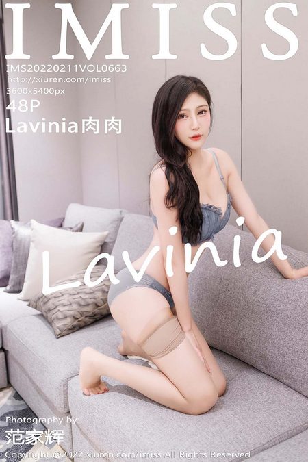 [IMISS爱蜜社] 2022.02.11 VOL.663 Lavinia肉肉[48+1P／493MB]预览图