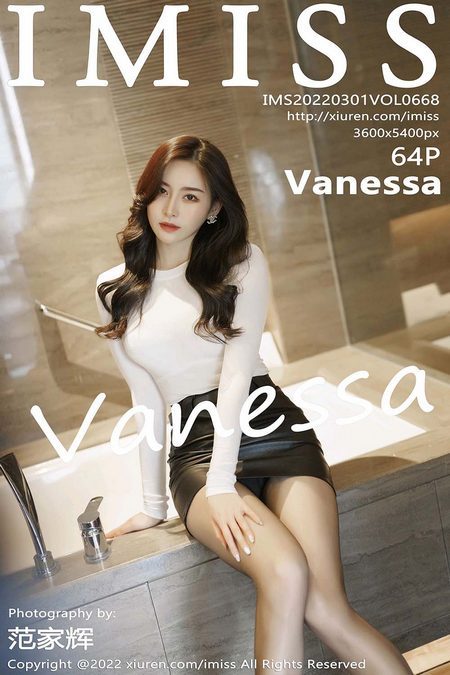 [IMISS爱蜜社] 2022.03.01 VOL.668 Vanessa[64+1P／576MB]预览图