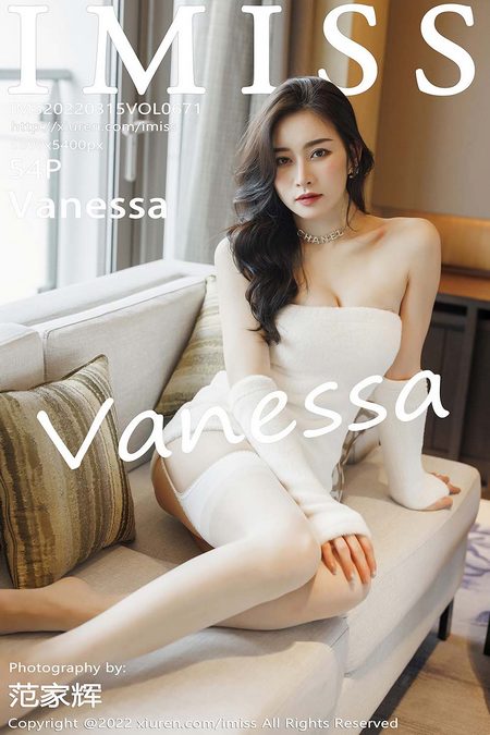 [IMISS爱蜜社] 2022.03.15 VOL.671 Vanessa[54+1P／479MB]预览图