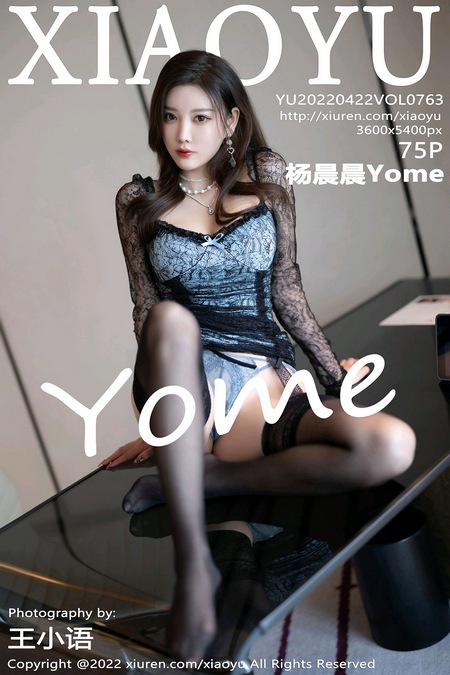 [XIAOYU语画界]2022.04.22 VOL.763 杨晨晨Yome[75+1P／587MB]预览图