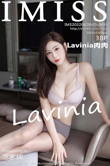 [IMISS爱蜜社] 2022.06.28 VOL.691 Lavinia肉肉[38+1P／412MB]预览图