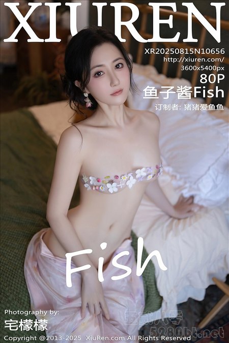[Xiu Re绣人网]2025.08.15 VOL.10656 鱼子酱Fish[80+1P／728MB]推荐预览图