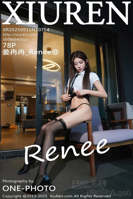 [Xiu Re绣人网]2025.09.11 VOL.10754 姜冉冉_Renee@[78+1P／751MB]推荐预览图